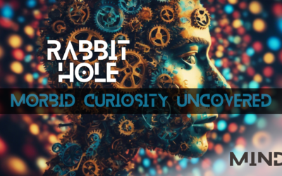 Morbid Curiosity Uncovered